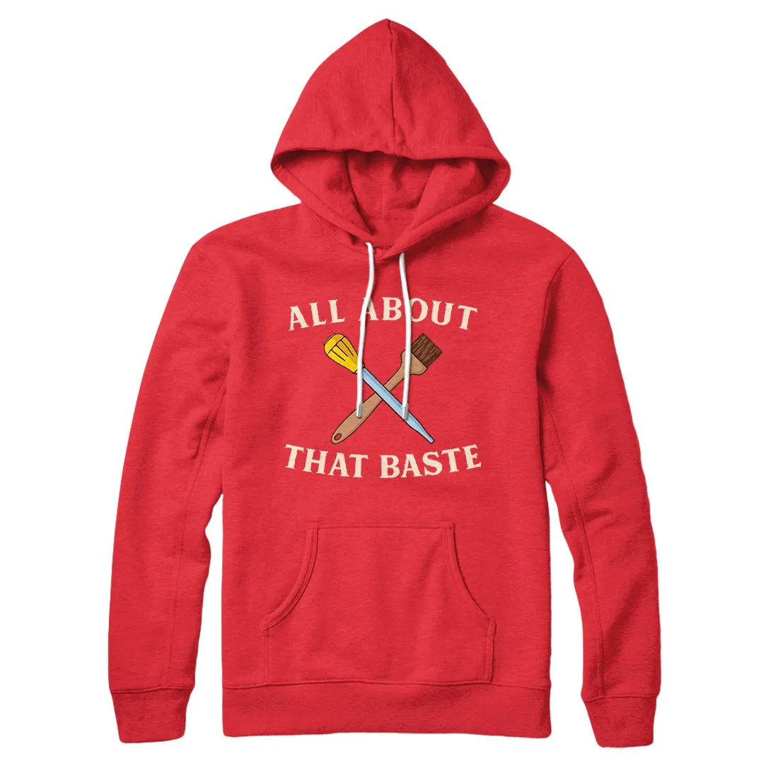 All About That Baste Hoodie