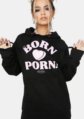 Born 4 Porn Hoodie